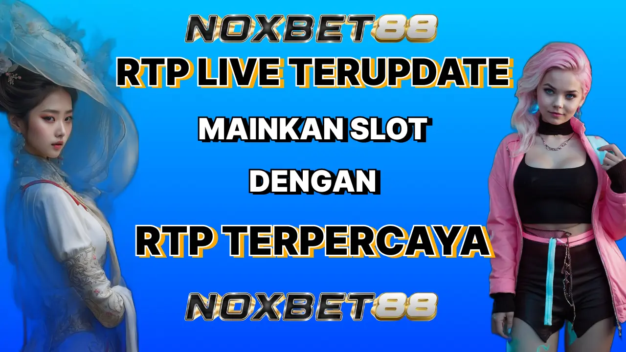 noxbet88 rtp live terpercaya